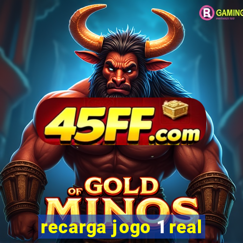recarga jogo 1 real